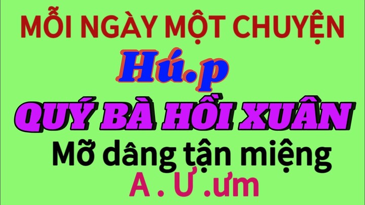 Truyện đêm muộn: PHẢI LÒNG QUÝ BÀ HỒI XUÂN | nghe là thích | ngủ ngon sau khi nghe truyện |