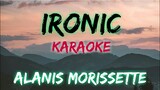 IRONIC - ALANIS MORISSETTE (KARAOKE VERSION)