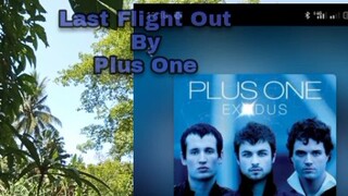 LAST FLIGHT OUT BY PLUS ONE