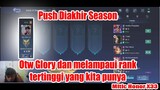 Push Diakhir Season... Otw Glory dan Melampaui rank tertinggi yang kita punya - Mitic Honor 33