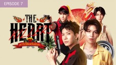 THE HEART  EPISODE 7 🇹🇭