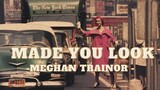 [Vietsub+Lyrics] Made You Look - Meghan Trainor
