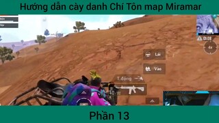 hướng dẫn cày danh Chí Tôn map Miramar #13