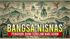 Bangsa Nisnas- Makhluk Penghuni Bumi Sebelum Nabi Adam