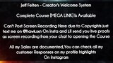 Jeff Felten course  - Creator's Welcome System download
