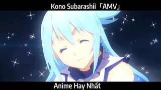 Kono Subarashii「AMV」Hay Nhất