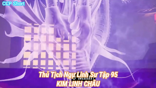 Thủ Tịch Ngự Linh Sư Tập 95-KIM LINH CHÂU