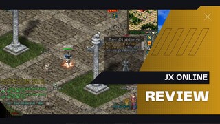 Đánh giá và trải nghiệm tựa game Võ Lâm Truyền Kỳ (JX Online)