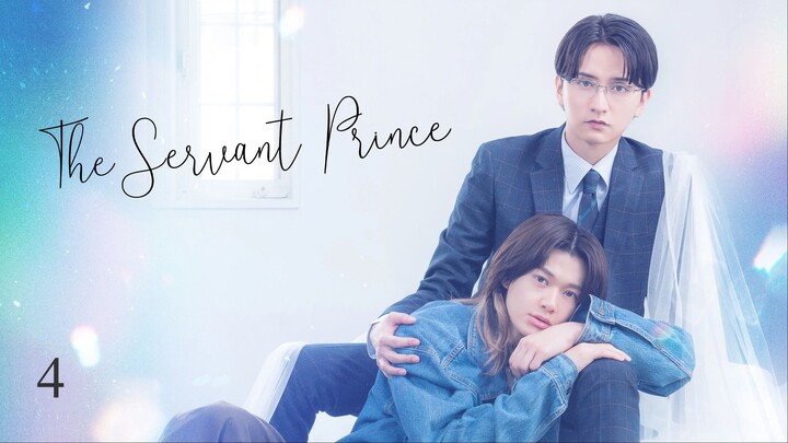 The Servant Prince | EP4 | ENG SUB