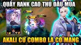 [LMHT Tốc Chiến] Akali Quẩy Rank Cao Thủ Đầu Mùa Combo Là Có Mạng