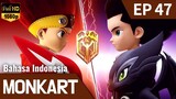 Monkart Episode 47 Bahasa Indonesia | Memasuki Babak Final