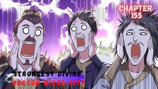 Strongest Divine Doctor Mixed City Chapter 155 dokter yang alkemis jenius