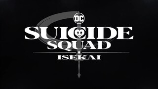 Suicide Squad Isekai ( OFFICIAL TRAILER )