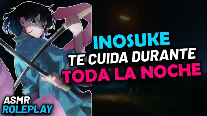 INOSUKE TE CUIDA DURANTE TODA LA NOCHE | ASMR Roleplay | Inosuke ASMR | ASMR Anime Español