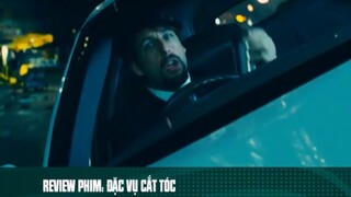 REVIEW PHIM: “ ĐẶC VỤ CẮT TÓC “ ( Phần 5 ) #reviewphimhaynhat