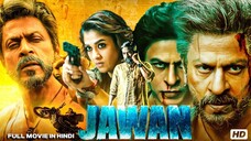 Jawan Full Hindi Movie Shah Rukh Khan, Nayanthara, Vijay Sethupathi Bollywood