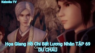 Họa Giang Hồ Chi Bất Lương Nhân TẬP 69-DU CHÂU