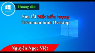 Cách khắc phục lỗi mất hết biểu tượng ứng dụng trên màn hình máy tính