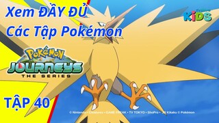 POKEMON JOURNEYS | Tập 40: VS Thunder! Trận đấu đột phá huyền thoại! | tvBlue KIDS | Lồng Tiếng Việt