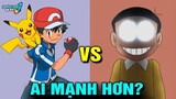 ✈️ Nobita Doraemon và Satoshi Ai Mạnh hơn? Giải Mã Sức Mạnh Nobita và Ash Ketchum | Khám Phá Đó Đây
