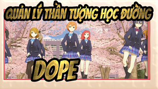 [Quản lý thần tượng học đường/MMD]DOPE