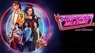 Gunpowder Milkshake 2021 (Action/Adventure/Thriller)
