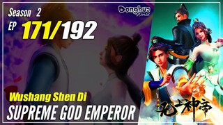 【Wu Shang Shen Di】 S2 EP 171 (235) "Serangan Maharaja Roh" Supreme God Emperor | Sub Indo - 1080P