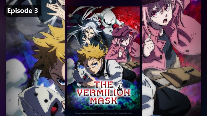The Vermillion Mask Season 1 Episode 3 (2023) Sub Indo