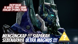 MENGUNGKAP!! SIAPAKAH ULTRA MAGNUS SEBENARNYA DALAM SERIAL TRANSFORMERS!! #12