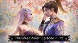 The Great Ruller : Episode 7 - 12 [ Sub Indonesia ]