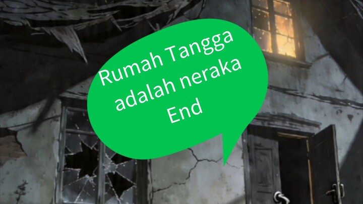 Rumah Tangga Adalah Neraka (end)horor