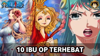 SELAMAT HARI IBU!!! TERHARU!!! INILAH 10 IBU TERHEBAT DI ONE PIECE