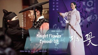 Knight Flower (2024) Episode 07 Sub Indo