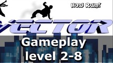 Vector - Gameplay level 2-8