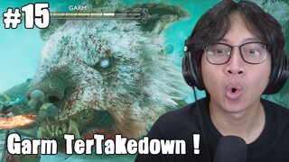 AKHIRNYA GARM TER TAKEDOWN ! - God Of War Ragnarok Part 15