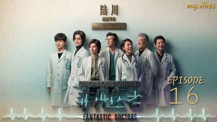 16 Finale [Tagalog] Fantastic Doctors