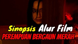 SINOPSIS ALUR CERITA FILM PEREMPUAN BERGAUN MERAH (2022)