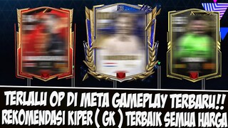 TERLALU OP DI META GAMEPLAY TERBARU! REKOMENDASI KIPER ( GK ) TERBARIK SEMUA HARGA EASPORT FC MOBILE