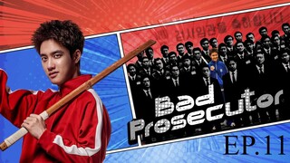 BAD PROSECUTOR EPISODE 11