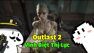 Vĩnh Biệt Thị Lực Sang Chấn Tâm Lý Vì Outlast 2 | Monsieur Tuna