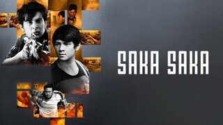 SAKA SAKA (2013) FULL MOVIE