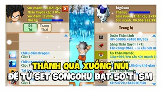 Ngọc Rồng Online - Thành Quả Xuống Núi Của Đệ Set Songoku Sau Khi Đạt 50 Tỉ SM !