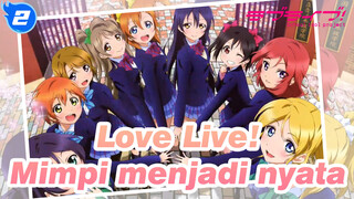 [Love Live!/MAD] Akhirnya adalah mimpi kita menjadi nyata_2