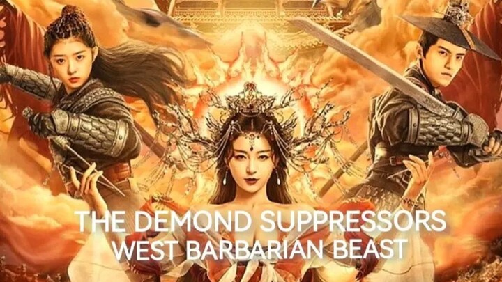 鎮魔司：西域異獸,The Demon Suppressors：West Barbarian Beast (ESub) 2021 (Fantasy/Action/Drama)