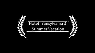 Hotel Transylvania 3: Summer Vacation