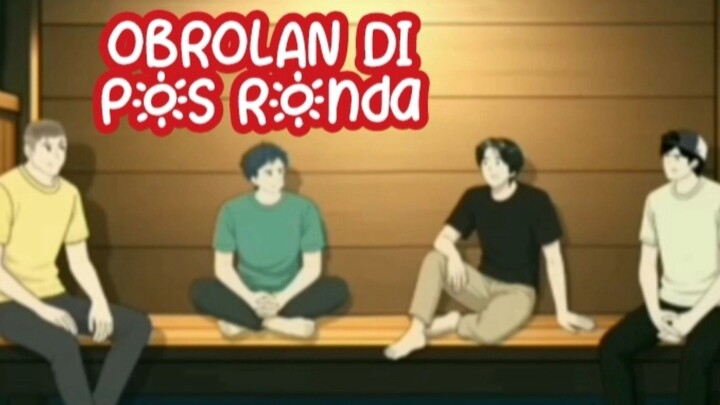 Anime Funny "Obrolan Di Pos Ronda