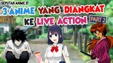 3 Rekomendasi Anime yang dibuat LIVE ACTION. [PART 2]