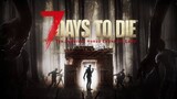 7 Days to Die Trailer