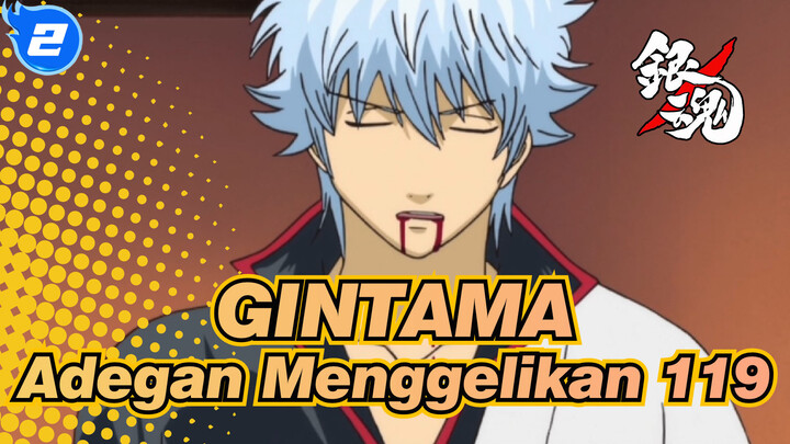 [GINTAMA] Adegan Menggelikan (bag 119)_2