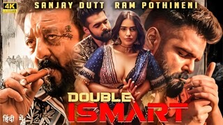 Double Ismart 2024 | New Released South Hindi Dubbed Full Action Movie | Sanjay Dutt, Ram Pothineni